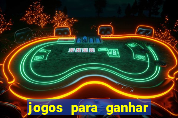 jogos para ganhar dinheiro sem aposta